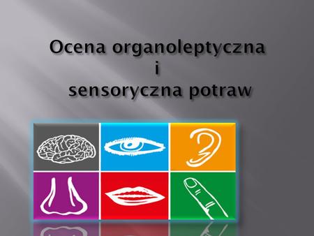 Ocena organoleptyczna i sensoryczna potraw