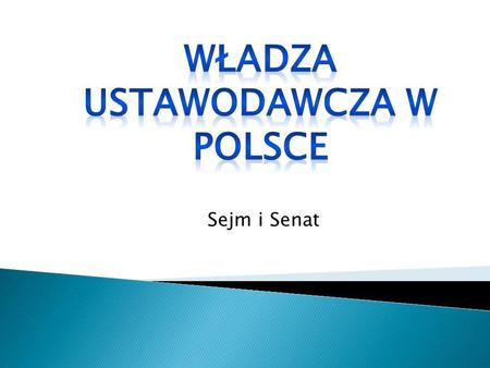 Władza ustawodawcza w Polsce